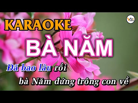 Bà Năm - KARAOKE | Beat Chuẩn [ViCi Karaoke]