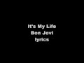 It's My Life~Bon Jovi~Lyrics 
