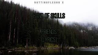 Band of Skulls - Friends (Lyrics)