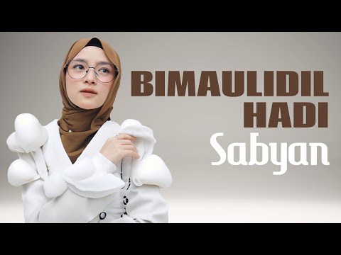 BIMAULIDIL HADI (  بمولد الهادي ) - SABYAN ( OFICIAL LYRIC VIDEO )