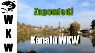 preview picture of video 'Zapowiedź kanału Wędkarstwo Kazimierza Wielka|Kanał wędkarski|Filmy Wędkarskie|Wędkarstwo 2015'