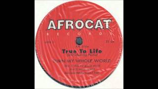 True To Life - Turn My Whole World (Dub My Whole World Mix)