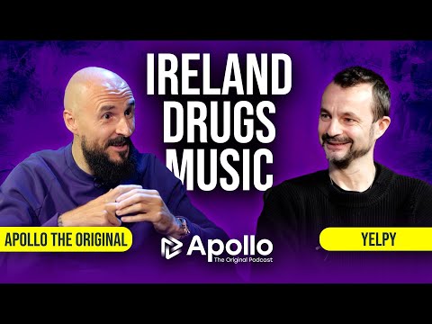 Yelpy on Drugs, Ireland and Music | Apollo The Original Podcast