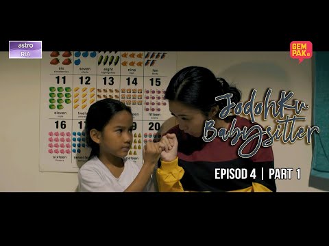 Jodohku Babysitter - EP4 | Part 1