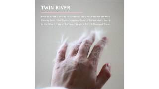 Twin River "He's Not Real And He Ain't Coming Back" (Official Audio)