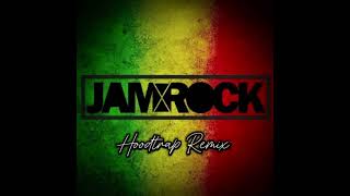 Jamrock (Hoodtrap Remix)