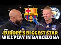 🔥NOW YES! ERLING HAALAND IN BARCELONA! IT WAS EVERYTHING WE NEEDED! BARCELONA NEWS TODAY!