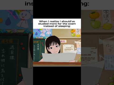 POV: When I realize I should've studied more for the exam #anime #relatable #fypシ゚viral