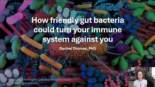 How friendly gut bacteria could turn your immune system against you