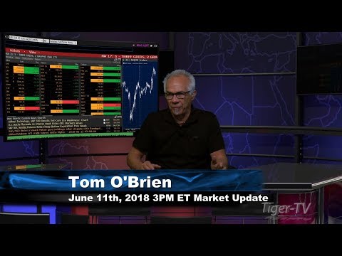 June 11th 3PM ET Market Update with Tom O'Brien on TFNN