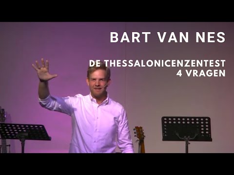 Bart van Nes - De Thessalonicenzentest 4 vragen - 28 juni 2020