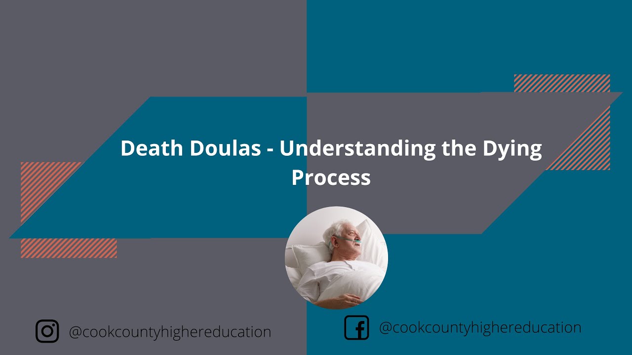 Death Doulas - Understanding the Dying Process