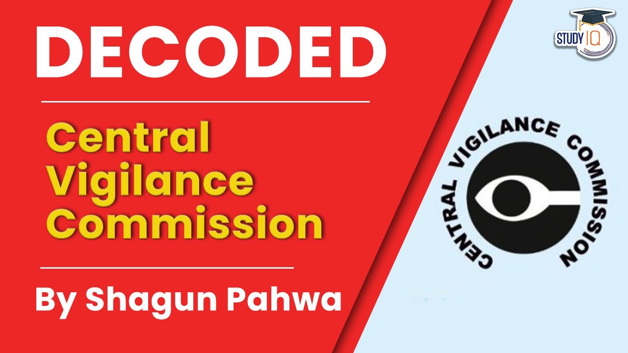 Video lecture covering the history and working of Central Vigilance Commission
