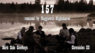 Music video thumbnail preview for Dark Side Cowboys - Chronicles III - 157 (remixed by Naggaroth Nightmares) by Dark Side Cowboys