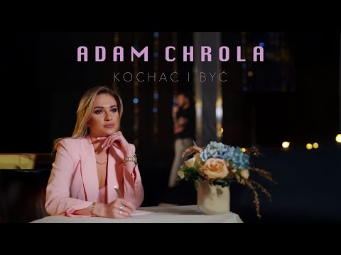 Adam Chrola - Kochać i być (Oficjalny teledysk) ❤️