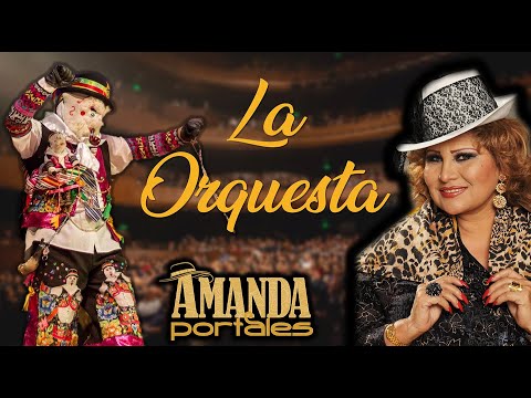 La Orquesta - AMANDA PORTALES