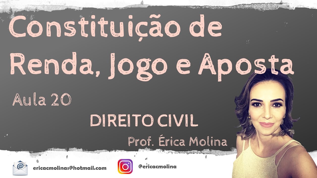 AULA 20 - DA CONSTITUIÇÃO DE RENDA, JOGO E APOSTA