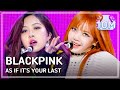 HOT BLACKPINK AS IF IT S YOUR LAST 블랙핑크 마지막처럼 Show Music Core 20170701