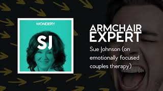 Sue Johnson (on emotionally focused couples therapy) | Armchair Expert with Dax Shepard