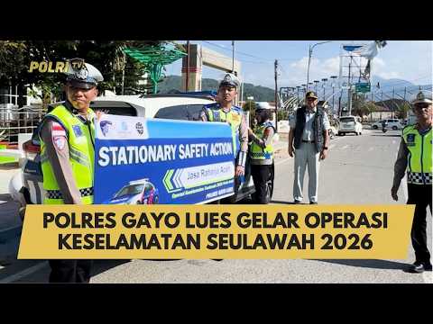 POLRES GAYO LUES GELAR OPERASI KESELAMATAN SEULAWAH 2026