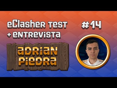 eClasher Test + Entrevista #14 Adrian Piedra: "Mi próximo objetivo es la King's CUP"
