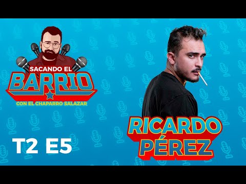 Sacando el Barrio T2 E6 Ricardo Pérez