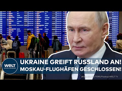 RUSSLAND: Putin schließt Flughäfen! Massive Drohnen-Angriffe der Ukraine!