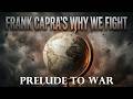 Why We Fight, Prelude to War