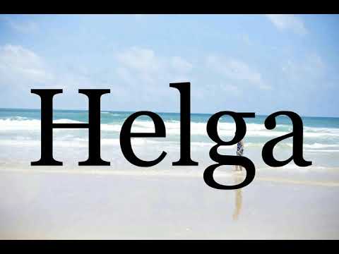 How To Pronounce Helga🌈🌈🌈🌈🌈🌈Pronunciation Of Helga