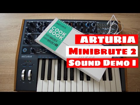 ARTURIA MiniBrute 2 SYNTHESIZER Cook Book Sound Demo I