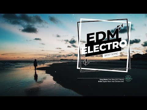 Over Now (SLCT Remix) - Duplex Heart feat Christine Smit 🕺 Electronica & Dance Dreamy Beats