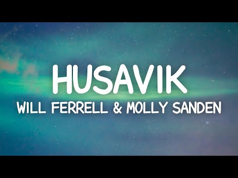 Will Ferrell, Molly Sandén - Husavik (Lyrics)  | [1 Hour Version]