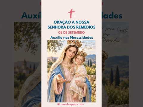 Oração a Nossa Senhora dos Remédios – Auxílio nas Necessidades