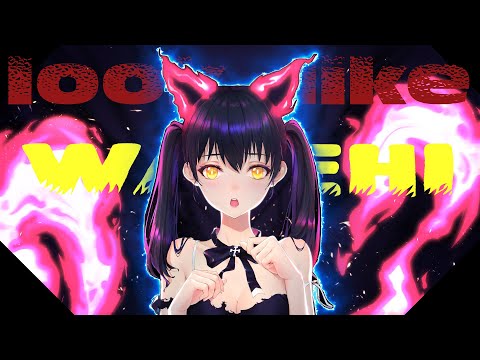 Wavehi - Look Like (Official AMV)