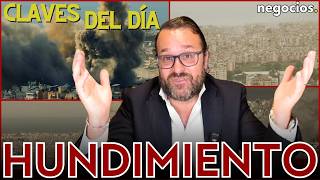 Claves del día: Hundimiento total, Irán se hace más fuerte y España al borde de la ruina