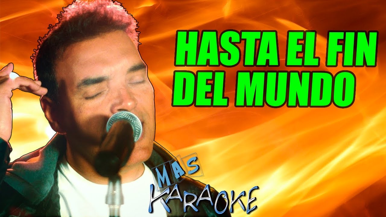 HASTA EL FIN DEL MUNDO