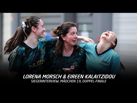Lorena Morsch und Eireen Kalaitzidou im Siegerinterview | Deutsche Doppel-Meisterinnen | Mädchen 19