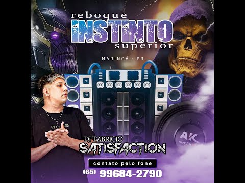 💿 REBOQUE INSTINTO SUPERIOR - DJ FABRÍCIO SATISFACTION 65 99684-2790