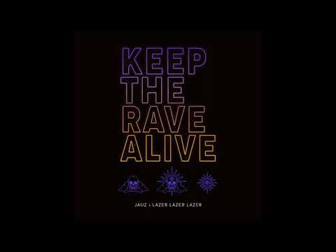 Jauz x Lazer Lazer Lazer - Keep The Rave Alive (AleKX Flip)