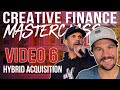 Subto + Seller Finance (Hybrid) - Masterclass Video 6 w/ Pace Morby