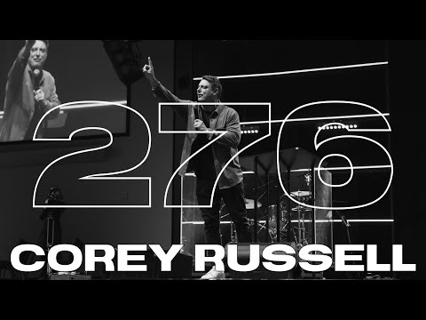 WEEK 276 | COREY RUSSELL
