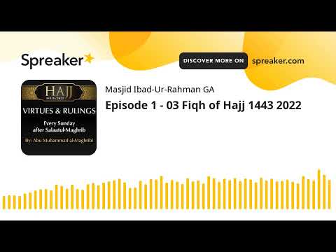 Episode 1 - 03 Fiqh of Hajj 1443 2022