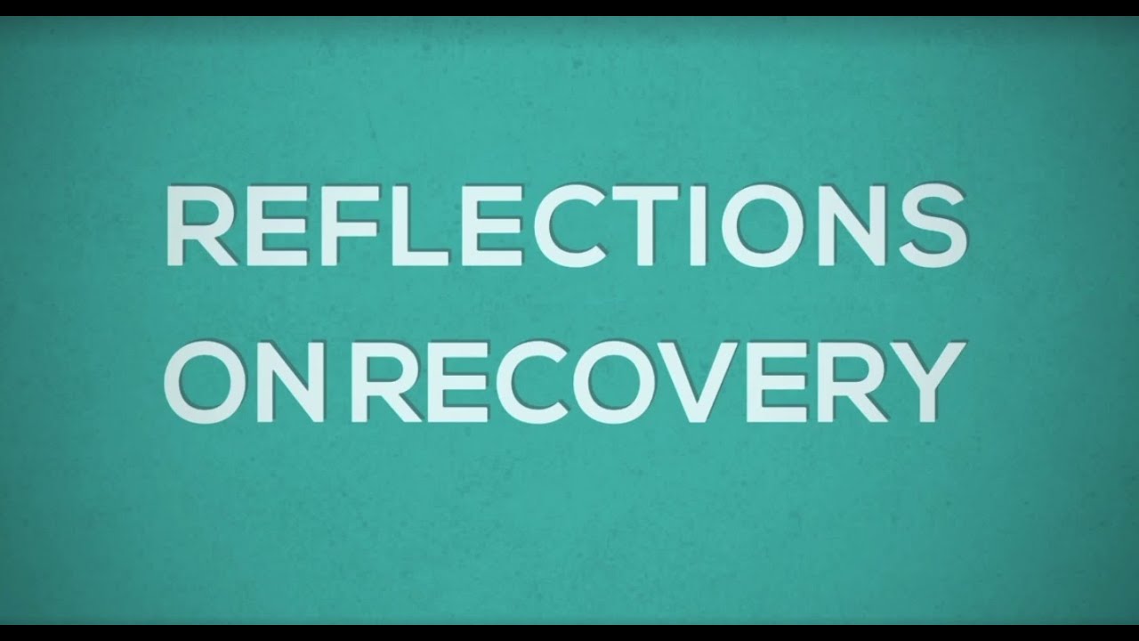 Reflections on Recovery