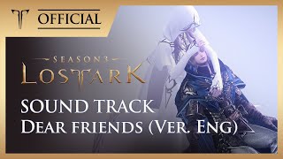 Download lagu [로스트아크｜OST] Dear Friends (Song by. HYOLYN) (Ver. Eng) / LOST ARK  Soundtrack mp3