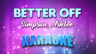 Simpson, Ashlee - Better Off (Karaoke &amp; Lyrics)