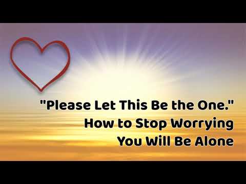 Abraham-Hicks: Don't Worry About Being Alone (2018)