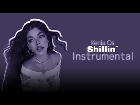 Kenia Os  - Shillin´ (Instrumental)