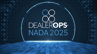 DealerOps: NADA 2025 Recap