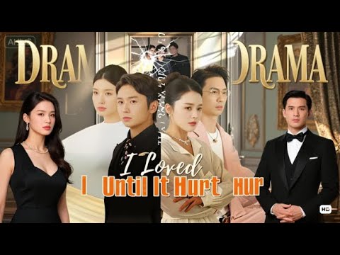 Dramabox Drama: I Loved Until It Hurt | #drama #dramabox #chinesedrama