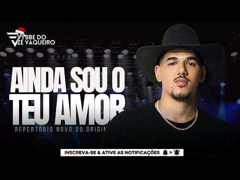 Zé Vaqueiro - Ainda Sou O Teu Amor / Repertório Novo Atualizado